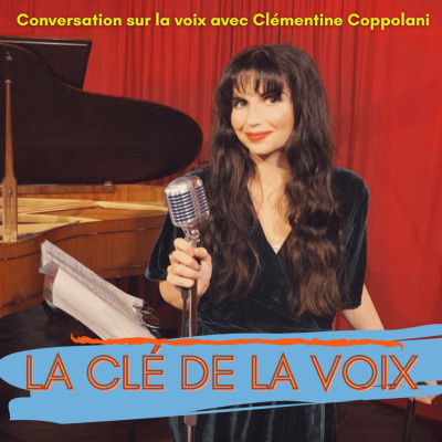 Podcast La Clé De La Voix