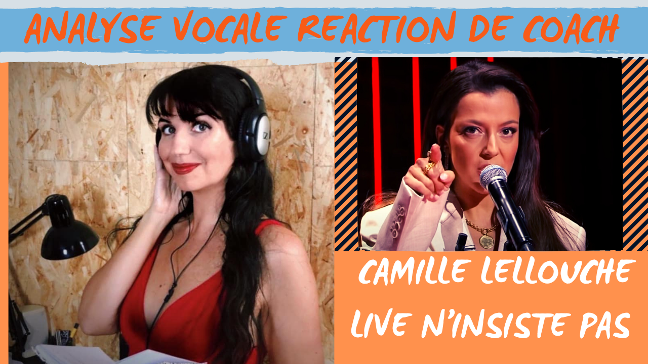 Analyse vocale Camille Lellouche N'insiste pas live - coach réaction
