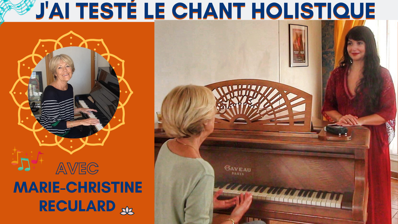 J'ai testé le chant le chant holistique avec Marie-Christine Reculard